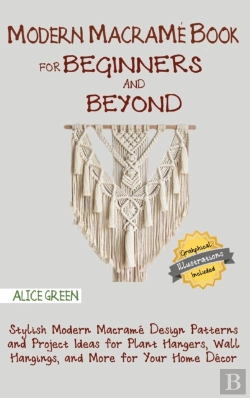 Bertrand.pt - Modern Macrame Book For Beginners And Beyond