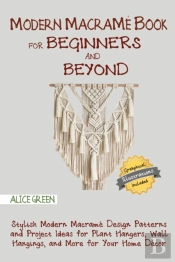 Modern Macrame Book For Beginners And Beyond