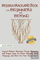Modern Macrame Book For Beginners And Beyond