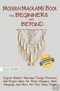 Bertrand.pt - Modern Macrame Book For Beginners And Beyond