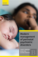 Modern Management Of Perinatal Psychiatric Disorders