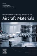 Modern Manufacturing Processes For Aircraft Materials