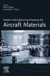 Modern Manufacturing Processes For Aircraft Materials