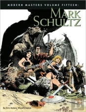 Modern Masters Volume 15: Mark Schultz