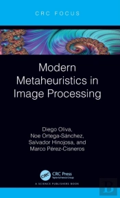 Modern Metaheuristics In Image Processing