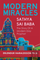 Modern Miracles: The Story Of Sathya Sai Baba: A Modern Day Prophet