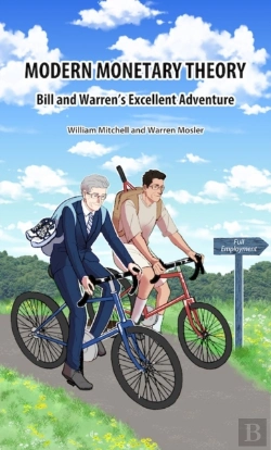 Bertrand.pt - Modern Monetary Theory. Bill & Warren'S Excellent Adventure
