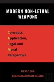 Modern Non-Lethal Weapons : Concepts, Ap