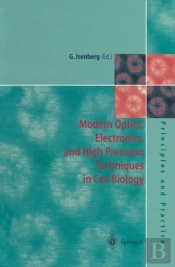 Modern Optics, Electronics And High Precision Techniques In Cell Biology