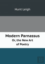 Modern Parnassus Or, The New Art Of Poetry
