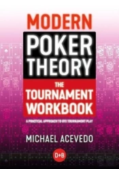 Modern Poker Theory - The Tournament Workbook