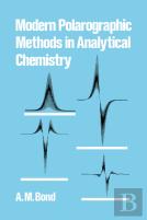 Modern Polarographic Methods In Analytical Chemistry