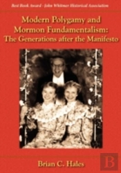 Modern Polygamy And Mormon Fundamentalism