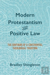 Modern Protestantism And Positive Law