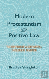 Modern Protestantism And Positive Law