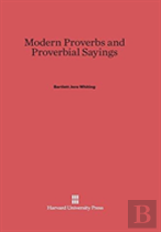 Modern Proverbs And Proverbial Sayings