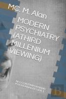 Modern Psychiatry (Athird Millenium Viewing)