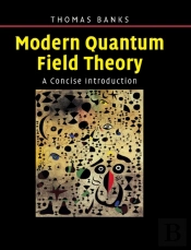 Modern Quantum Field Theory