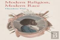 Modern Religion, Modern Race