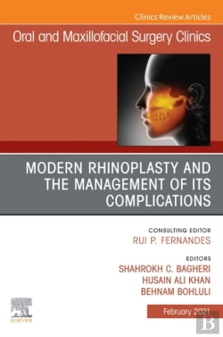 Bertrand.pt - Modern Rhinoplasty And The Management Of Its Complications, An Issue Of Oral And Maxillofacial Surgery Clinics Of North America, E-Book