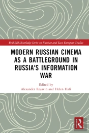 Modern Russian Cinema As A Battleground In Russia'S Information War