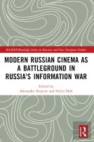Modern Russian Cinema As A Battleground In Russia'S Information War