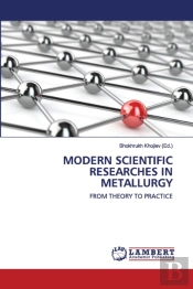 Modern Scientific Researches In Metallurgy