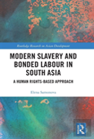 Modern Slavery And Bonded Labour In South Asia