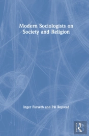 Modern Sociologists On Society And Religion