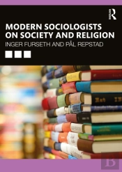 Modern Sociologists On Society And Religion