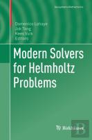 Modern Solvers For Helmholtz Problems
