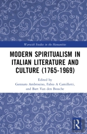 Modern Spiritualism In Italian Literature And Culture (1765-1969)
