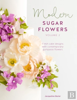 Bertrand.pt - Modern Sugar Flowers Volume 2