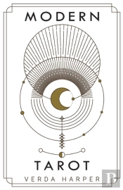 Modern Tarot: The Ultimate Guide To The