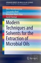 Modern Techniques And Solvents For The Extraction Of Microbial Oils