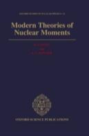Modern Theories Of Nuclear Moments