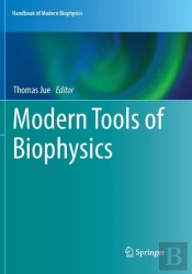 Modern Tools Of Biophysics