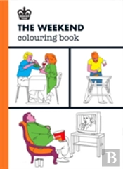 Modern Toss: The Weekend Colouring Book