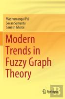 Modern Trends In Fuzzy Graph Theory