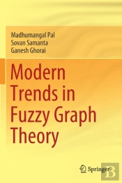 Modern Trends In Fuzzy Graph Theory