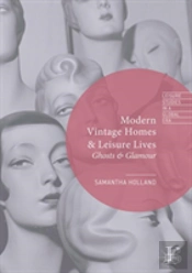 Modern Vintage Homes & Leisure Lives