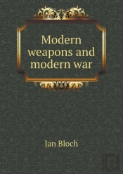 Modern Weapons And Modern War