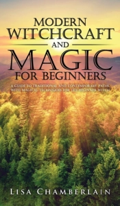 Modern Witchcraft And Magic For Beginner