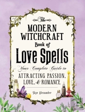 Modern Witchcraft Book Of Love Spells