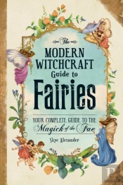 Modern Witchcraft Guide To Fairies