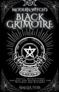 Modern Witch'S Black Grimoire - Spells, Invocations, Amulets And Divinations For Witches And Wizards