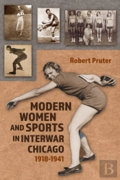 Modern Women And Sports In Interwar Chicago