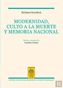 Bertrand.pt - Modernidad, Culto A La Muerte Y Memoria Nacional