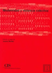 Modernidad Y Violencia Colectiva