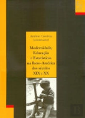 Modernidade, Educação e Estatística na Ibero-América dos séculos XIX e XX